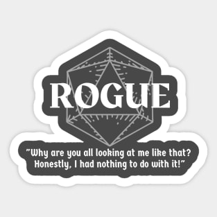 "Why Are You All Looking At Me?" Rogue Class Print Sticker